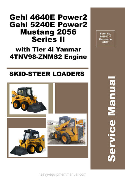 Gehl 4640E 5240E Power2 Mustang 2056 Series II Skid Steer Loader Service Manual 50950037