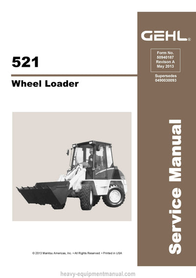 Gehl 521 Wheel Loader (50940187A) Service Repair Manual Download PDF