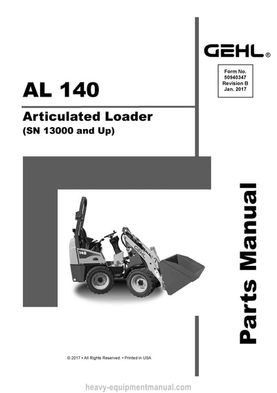 Gehl AL140 Articulated Loader SN 13000 and Up Parts Manual 50940347B 2017