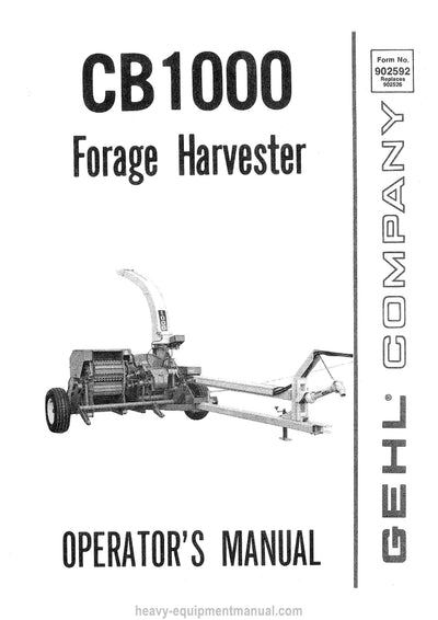 Gehl CB1000 Forage Harvesters Operators Manual 902592A