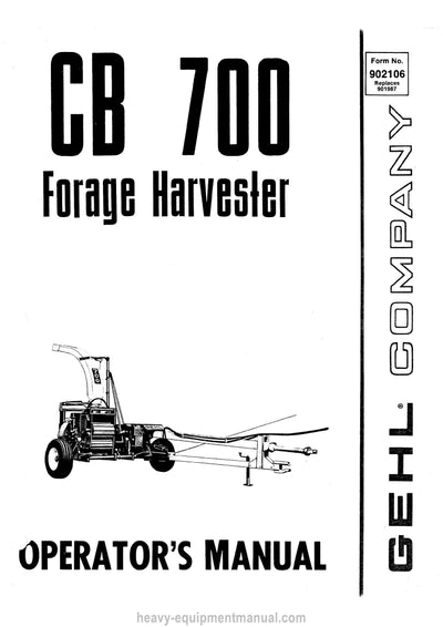 Gehl CB 700 Forage Harvester Operators Manual 902106A