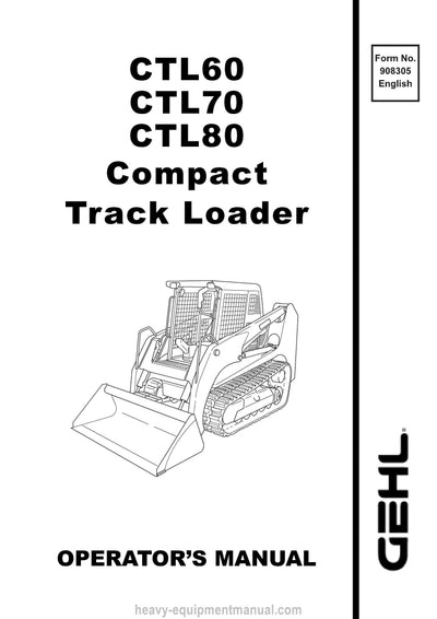 Gehl CTL60 CTL70 CTL80 Compact Track Loader Operator Manual 908305H