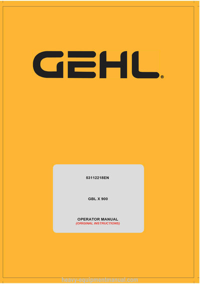 Gehl GBL X 900 Operator Manual 53112218B PDF Download