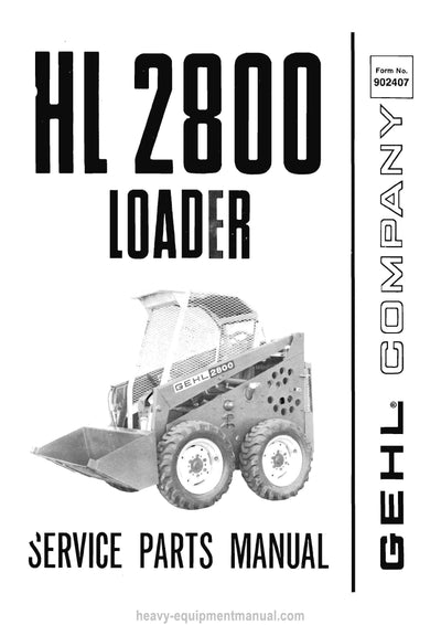 Gehl HL2800 Skid Steer Loader Service Parts Manual 902407C