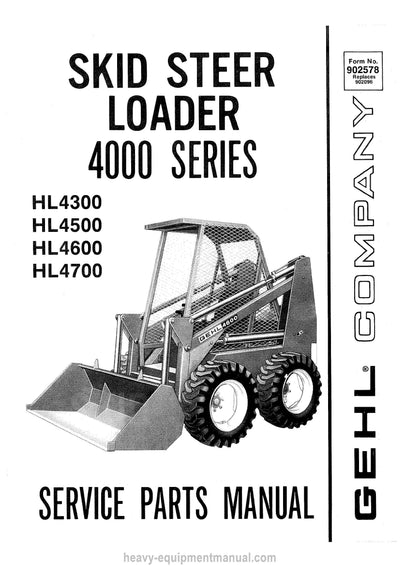 Gehl HL4300 HL4500 HL4600 HL4700 Skid Steer Loader Service Parts Manual 902578A