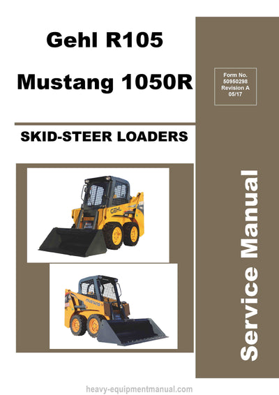 Gehl R105 Mustang 1050R Skid Steer Loader Service Repair Manual 50950298-A