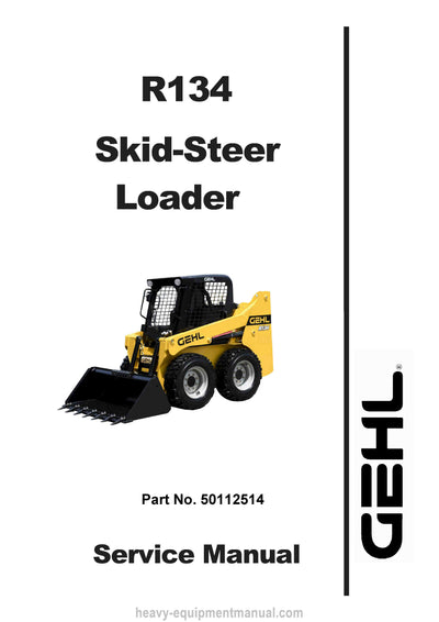Gehl R134 Skid Steer Loader (50112514) Service Repair Manual PDF Download