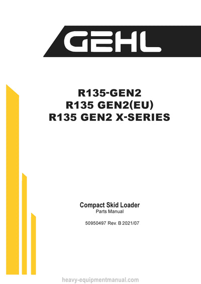 2021 Gehl R135 GEN2 Skid-Steer Loader (50950497B) Parts Manual SN 195601 & Up 
