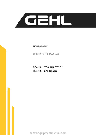 Gehl RS4-14 H TSS 57K ST5 S2 RS4-14 H 57K ST5 S2 Telescopic Handler Operator Manual 647850US