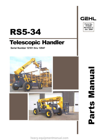 Gehl RS5-34 Telescopic Handler (913228C) Parts Manual SN 12101 - 12947