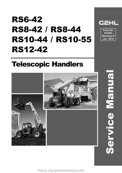 Gehl RS6-42 RS8-42 RS8-44 RS10-44 RS10-55 RS12-42 Telescopic Handler Service Manual 913233 2014