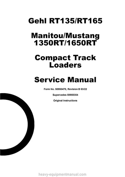 Gehl RT135 RT165 Manitou Mustang 1350RT 1650RT Compact Track Loader (50950470A) Service Manual
