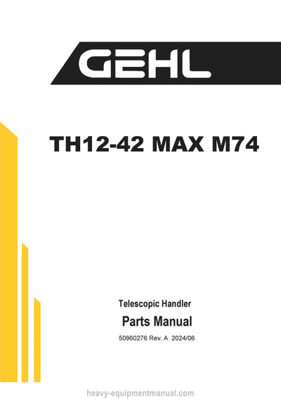 Gehl TH12-42 MAX M74 Telescopic Handler (50960276A) Parts Manual PDF