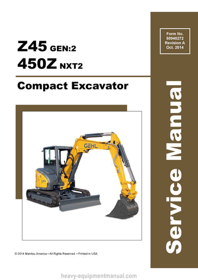 Gehl Z45 Gen2 450Z NXT2 Compact Excavator Service Repair Manual 50940272-A