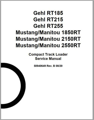 Gehl RT185, RT215, RT255 Mustang & Manitou 1850RT, 2150RT, 2550RT Compact Track Loader Repair Service Manual