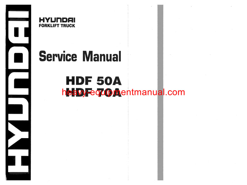 Hyundai HDF50 70A Forklift Truck Workshop Service Repair Manual DOWNLOAD Hyundai HDF50 70A Forklift Truck Workshop Service Repair Manual