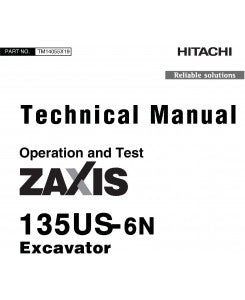 Hitachi Zaxis 135US-6N Excavator Operation and Test Technical Manual TM14055X19