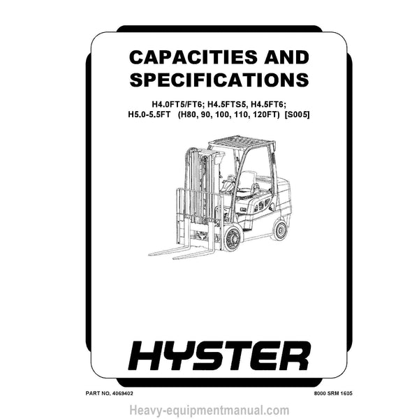 Hyster S005 (H4.0FT5, H4.0FT6, H4.5FTS5, H4.5FT6, H5.0FT, H5.5FT ) Forklift Service Repair Manual