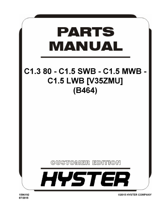 Hyster C1.3 80 - C1.5 SWB - C1.5 MWB - C1.5 LWB [V35ZMU] (B464) Forklift Parts Manual PDF Download