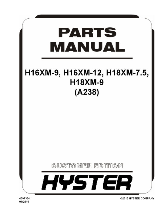 Hyster  H16XM-9, H16XM-12, H18XM-7.5, H18XM-9 (A238E) Forklift Parts Manual PDF