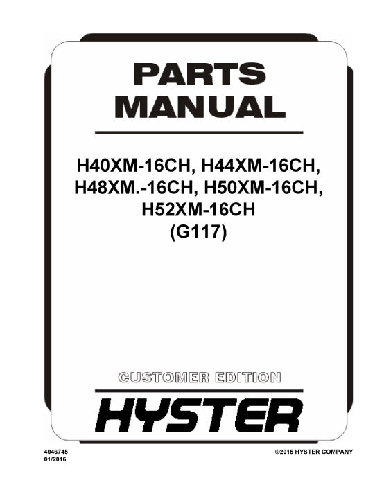 Hyster H40XM-16CH, H44XM-16CH, H48XM.-16CH, H50XM-16CH, H52XM-16CH (G117) Europe Forklift Parts Manual PDF Download