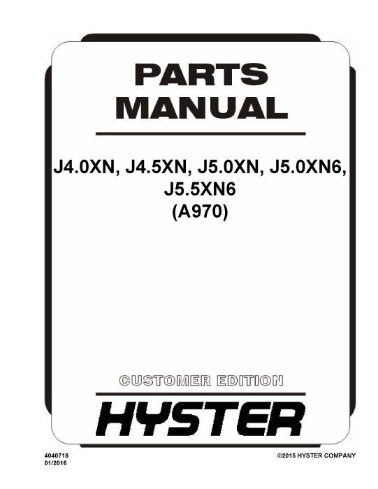 Hyster J4.0XN, J4.5XN, J5.0XN, J5.0XN6, J5.5XN6 (A970E) Forklift Parts Manual PDF