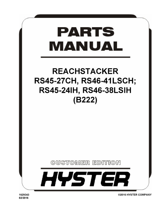 Hyster RS45-27CH, RS46-41LSCH; RS45-24IH, RS46-38LSIH (B222E) Europe Forklift Parts Manual PDF Download
