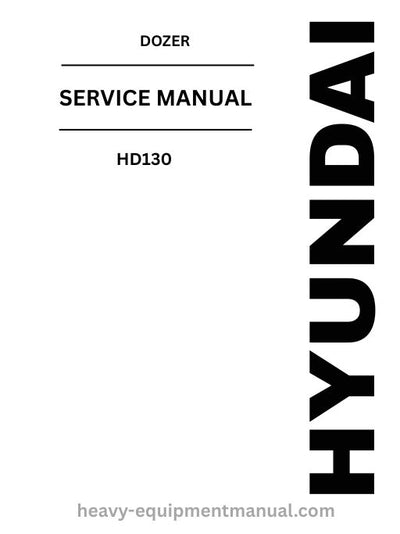 Hyundai HD130 Dozer PDF Service Manual - Download