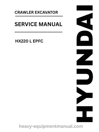 Hyundai HX220 L EPFC Crawler Excavator PDF Service Manual - Download