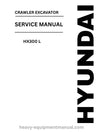 Hyundai HX300 L Crawler Excavator PDF Service Manual - Download