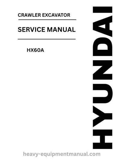 Hyundai HX60A Crawler Excavator PDF Service Manual - Download