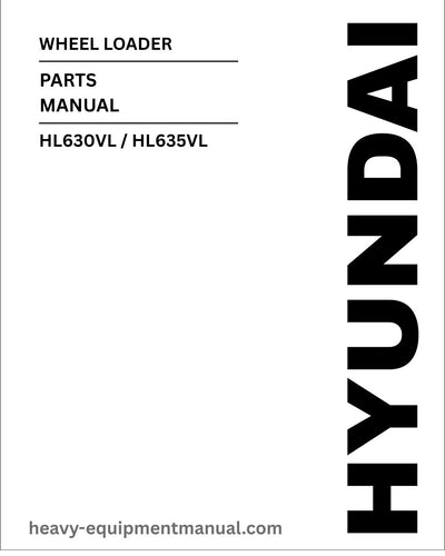 Hyundai HL630VL / HL635VL Wheel Loader Parts Manual Download