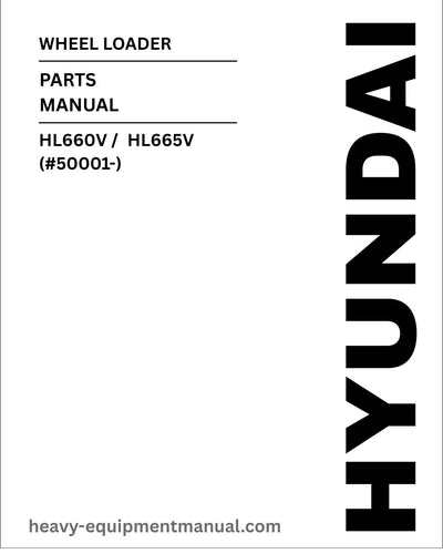Hyundai HL660V / HL665V (#50001-) Wheel Loader Parts Manual Download