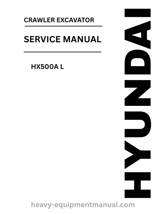 Hyundai HX500A L Crawler Excavator PDF Service Manual - Download