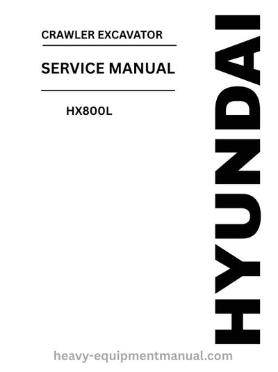 Hyundai HX800L Crawler Excavator PDF Service Manual - Download