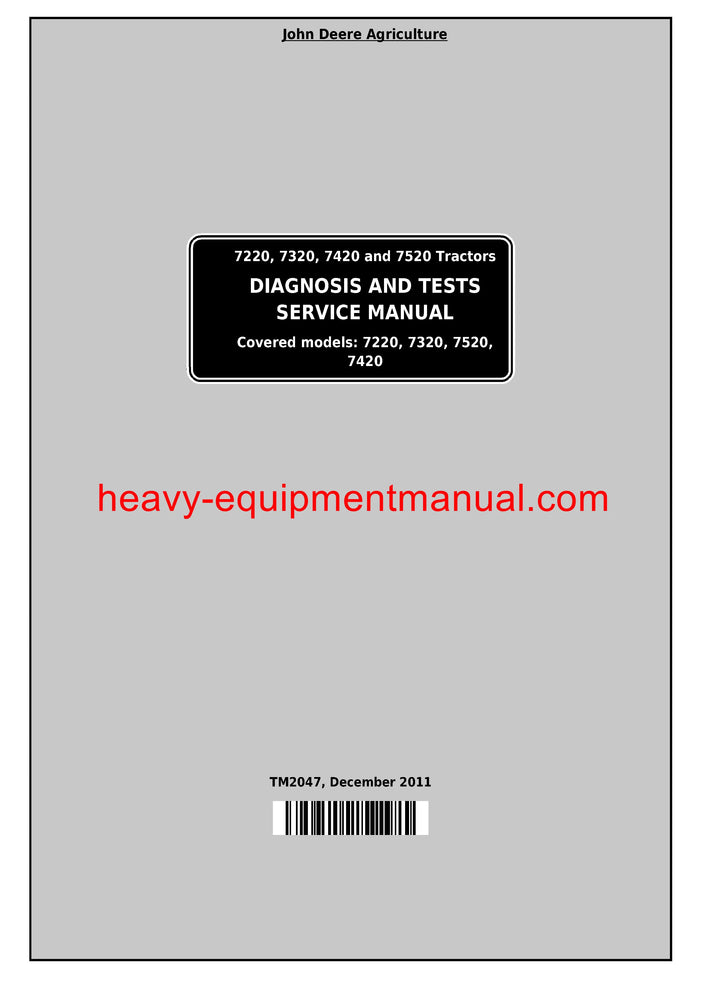 John Deere 7220, 7320, 7420, 7520 2WD or MFWD Tractor Diagnosis and Test Service Manual TM2047