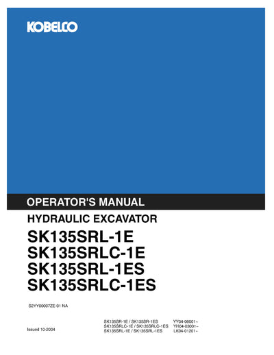 Kobelco SK135SRL-1E , SK135SRLC-1E , SK135SRL-1ES , SK135SRLC-1ES Hydraulic Excavator Operator Manual