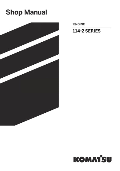 Komatsu 114-2 SERIES (JPN) Engine Shop Service Manual S/N ALL-UP