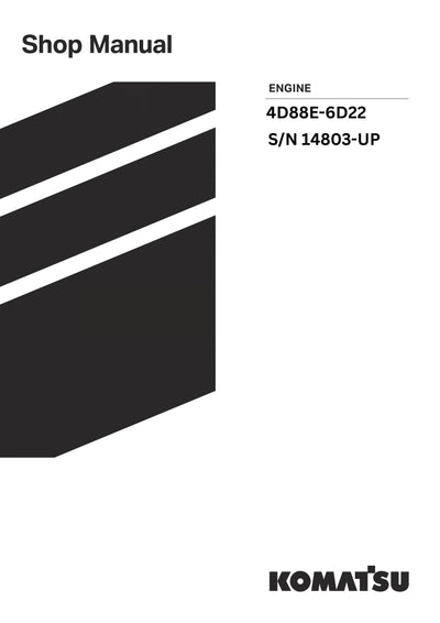 Komatsu 4D88E-6D22 Engine Shop Service Manual S/N 14803-UP and more
