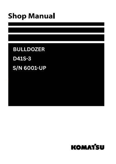 Komatsu D41S-3 and additional models (JPN) Bulldozer Shop Service Manual S/N 6001-UP