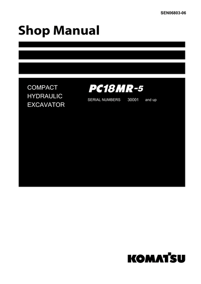 Komatsu PC18MR-5 Compact Hydraulic Excavator Shop Service Manual 30001 and up (SEN06803-06)