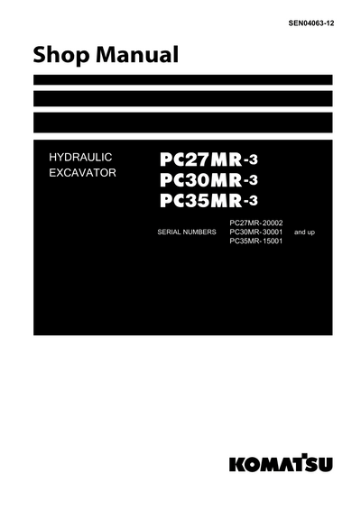 Komatsu PC27MR-3, PC30MR-3, PC35MR-3 Hydraulic Excavator Shop Service Manual (SEN04063-12)