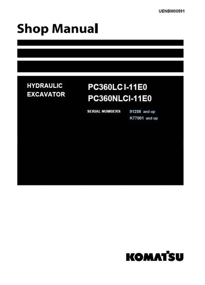 Komatsu PC360LC I-11E0, PC360NLCI-11E0 Hydraulic Excavator Shop Service Manual 91258 and up (UENBM00591)