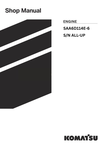 Komatsu SAA6D114E-6 and additional models (JPN) Engine Shop Service Manual S/N ALL-UP