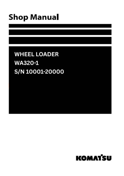 Komatsu WA320-1 and additional models (JPN) Wheel Loader Shop Service Manual S/N 10001-20000 and more