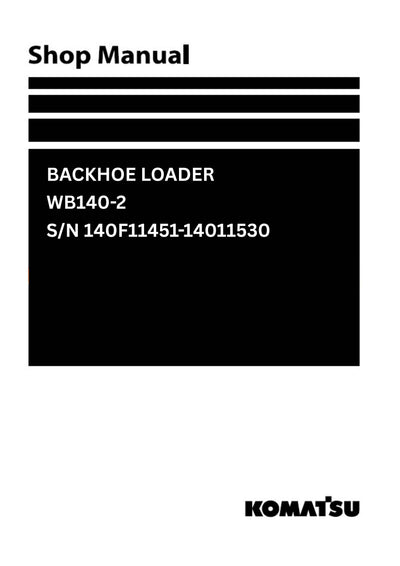 Komatsu WB140-2 and additional models (ITA) Backhoe Loader Shop Service Manual S/N 140F11451-14011530 and more