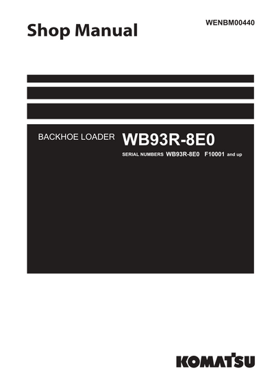 Komatsu WB93R-8E0 Backhoe Loader Shop Service Manual F10001 and up (WENBM00440)
