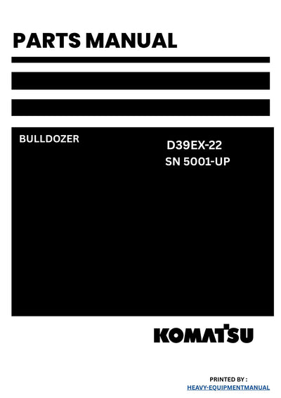 Komatsu D39EX-22 Bulldozer Parts Manual SN 5001-UP