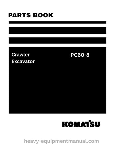 Komatsu PC60-8 Crawler Excavator Parts Manual