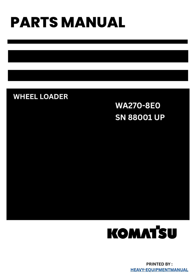 Komatsu WA270-8E0 Wheel Loader Parts Manual SN 88001 UP